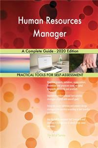 Human Resources Manager A Complete Guide - 2020 Edition