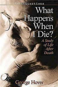 What Happens When I Die?