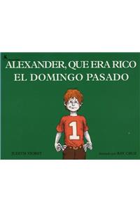 Alexander, Que Era Rico El Domingo Pasado (Alexander Who Used to Be Rich Last Sunday)