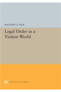 Legal Order in a Violent World