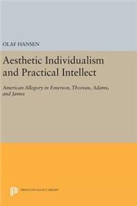 Aesthetic Individualism and Practical Intellect