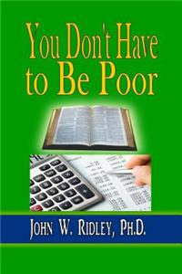You Don't Have to Be Poor