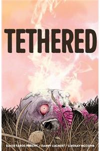 Tethered