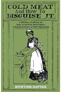 Cold Meat and How To Disguise It