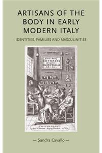 Artisans of the Body in Early Modern Italy