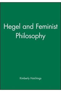 Hegel and Feminist Philosophy