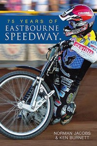 75 Years of Eastbourne Speedway