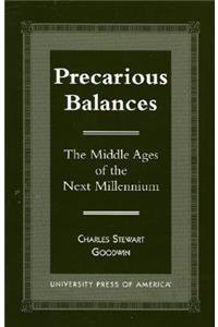 Precarious Balances