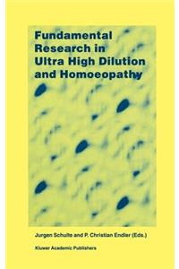 Fundamental Research in Ultra High Dilution and Homoeopathy