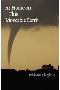 At Home on This Moveable Earth