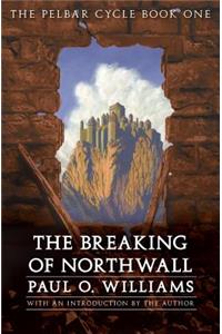 The Breaking of Northwall
