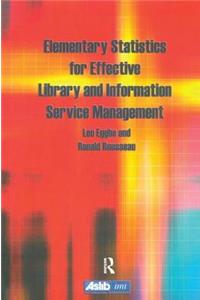 Elementary Statistics for Effective Library and Information Service Management