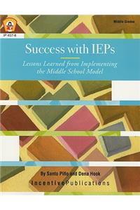 Success with IEPs: Lessons Learned from Implementing the Middle School Model