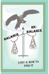 Balance & Re-Balance, Lost & How To Find It