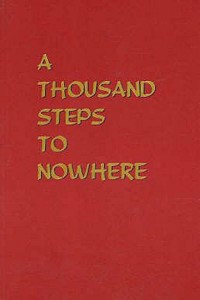 Thousand Steps to Nowhere