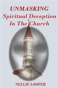 Unmasking Spiritual Deception in the Church