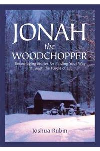Jonah the Woodchopper