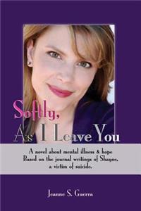 Softly, As I Leave You