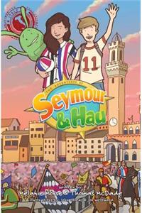 Adventures of Seymour & Hau: Italy