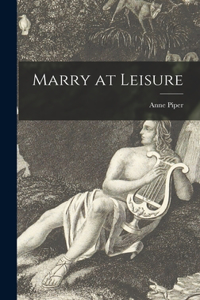 Marry at Leisure