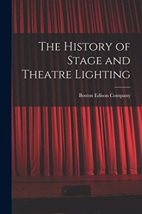 History of Stage and Theatre Lighting