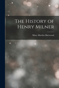 History of Henry Milner