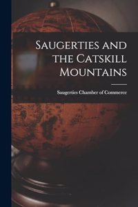 Saugerties and the Catskill Mountains