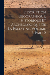 Description Géographique, Historique Et Archéologique De La Palestine, Volume 2, part 2