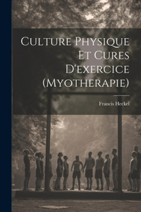 Culture Physique Et Cures D'exercice (Myotherapie)