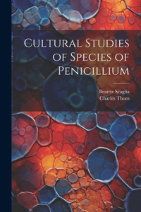 Cultural Studies of Species of Penicillium