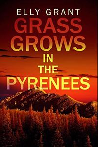 Grass Grows In The Pyrenees