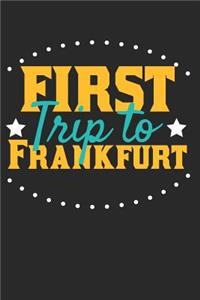 First Trip To Frankfurt