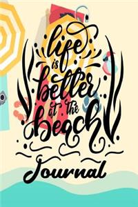 Life is Better at the Beach Journal