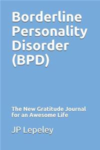 Borderline Personality Disorder (BPD)