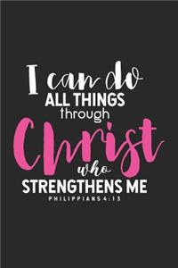 I Can Do All Things Through Christ Who Strengthens Me Philippians 4