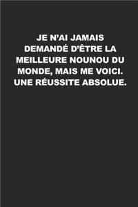 Je N'ai Jamais Demandé D'être La Meilleure Nounou Du Monde, Mais Me Voici. Une Réussite Absolue