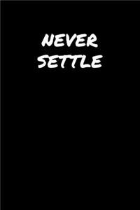 Never Settle