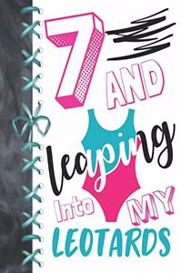 7 And Leaping Into My Leotards