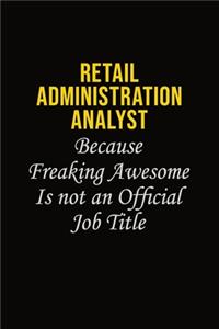 Retail Administration Analyst Because Freaking Awesome Is Not An Official Job Title