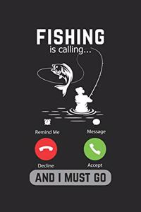 Fishing Is Calling And I Must Go