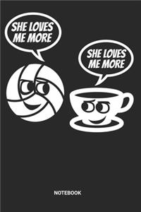 She Loves Me More Notebook: Volleyball Notebook (6x9 inches) with Blank Pages ideal as a summer beachvolleyball Journal. Perfect as a Coaching Book or Sketchbook for all V-Ball