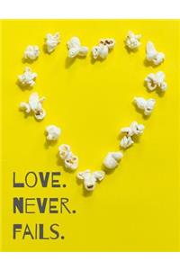 Love. Never. Fails.