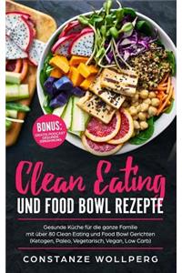 Clean Eating und Food Bowl Rezepte