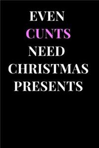 Even Cunts Need Christmas Presents