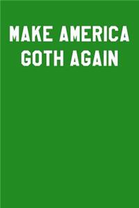 Make America Goth Again