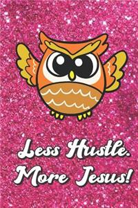 Less Hustle More Jesus