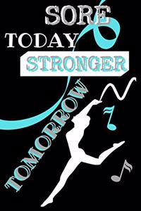 Sore Today Stronger Tomorrow