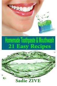 21 Homemade Toothpaste Recipes & Mouthwash Recipes