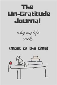 The Un-gratitude Gratitude Journal Notebook