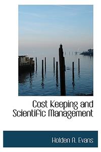 Cost Keeping and Scientific Management